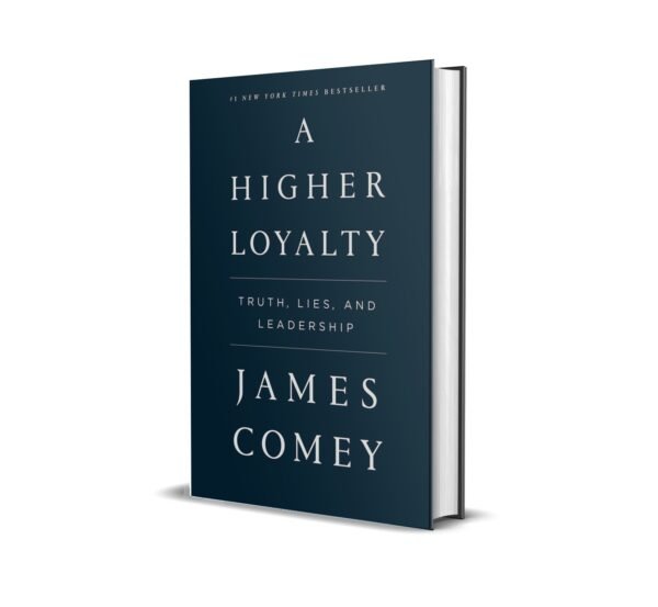 A Higher Loyalty by James Comey