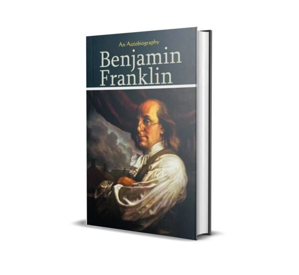 An Autobiography Benjamin Franklin