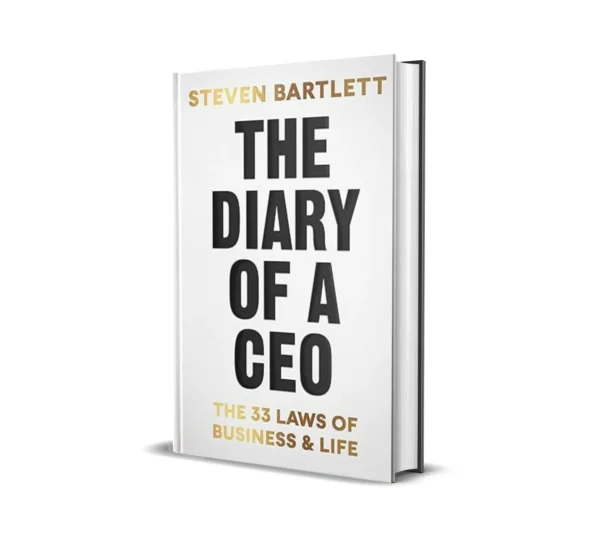 The Diary of a CEO The 33 Laws of Business and Life by Steven Bartlett