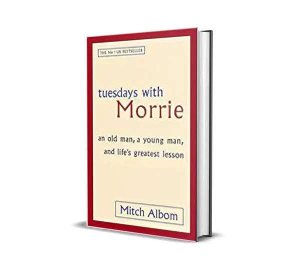 Tuesdays With Morrie by Mitch Albom